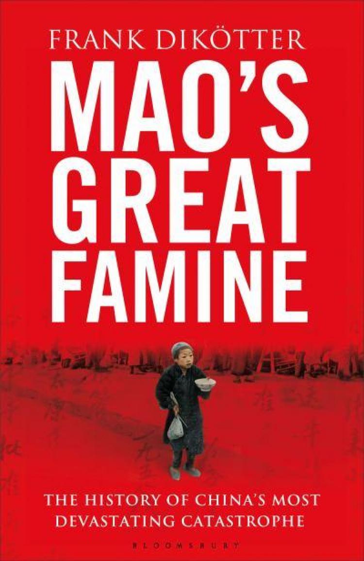 Cover of 'Mao's Great Famine: The History of China's Most Devastating Catastrophe, 1958-1962,' by Frank Dikotter.