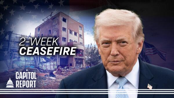 Trump Announces 2-Week Cease-Fire, as Iran Agrees to Open Hormuz Strait | Capitol Report