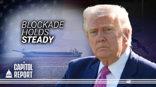 Iranian Ports Sealed Off as Talks Could Resume in Days; DOJ Alleges Pro-Abortion Bias Under Biden | Capitol Report