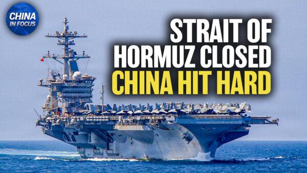Closure of Hormuz Strait Hits China Hard