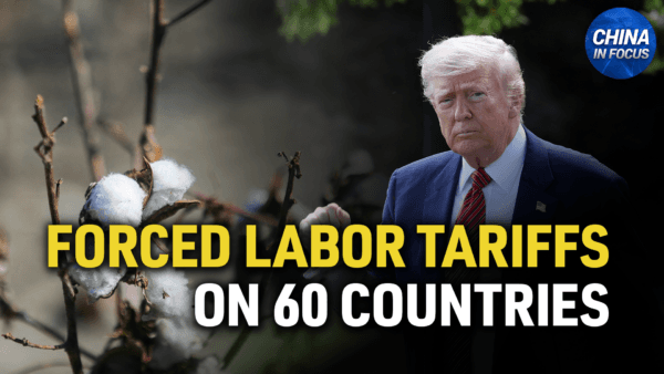US Plans Tariffs for 60 Countries Over Forced Labor