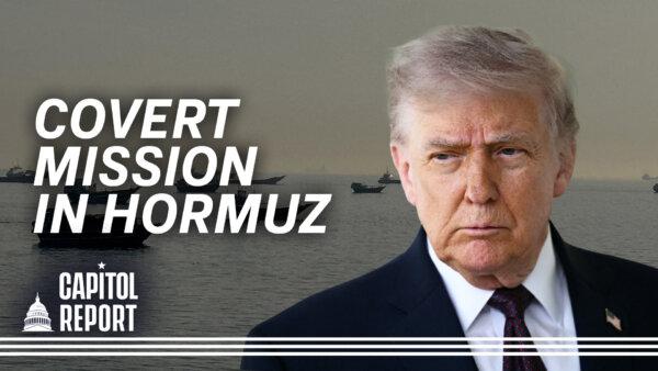 Trump Reveals US Forces Secretly Moved 100 Million Barrels of Oil Out of Hormuz Under Iran’s Nose, Says Deal Fully Negotiated | Capitol Report