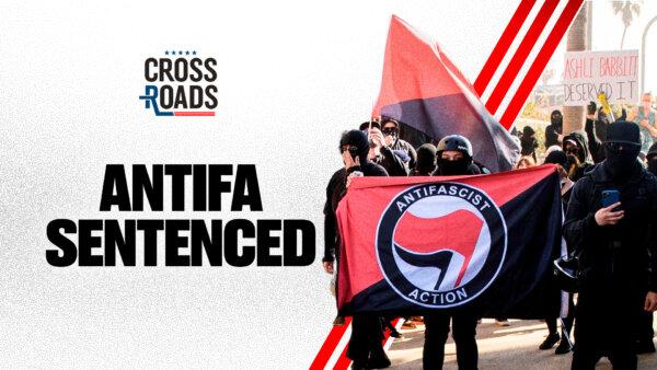 Antifa Group Gets 450-Year Sentence; Socialists Sweep New York