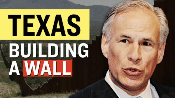 Facts Matter (June 11): Texas Will Build Its Own Border Wall, Arrest Illegal Immigrants: Governor