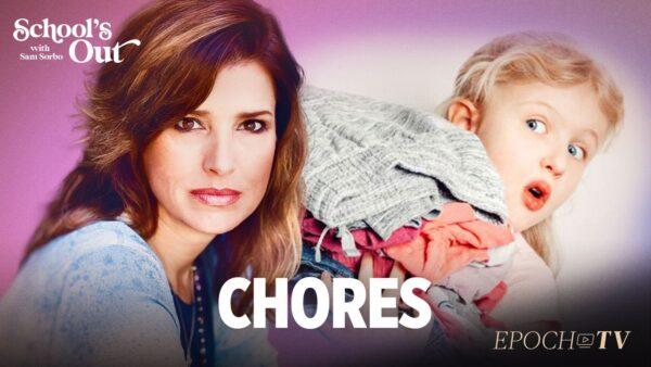 Chores | School's Out with Sam Sorbo