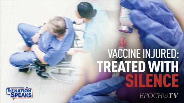 Vaccine Victims Get Silent Treatment; Doctor Risks All to Oppose Mandates