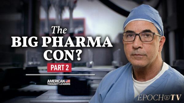 PART 2: Dr. Richard Urso: Big Pharma Makes Billions by Rebranding Existing Drugs as ‘New’ Products