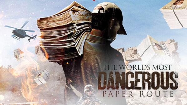 The World's Most Dangerous Paper Route