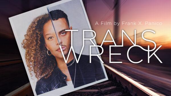 Trans Wreck | Documentary