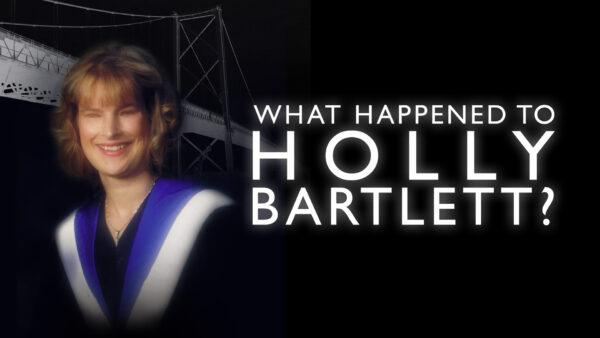 What Happened to Holly Bartlett? | Documentary