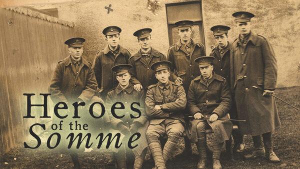 Heroes of the Somme | Documentary
