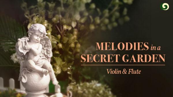 Melodies in a Secret Garden | Violin & Flute