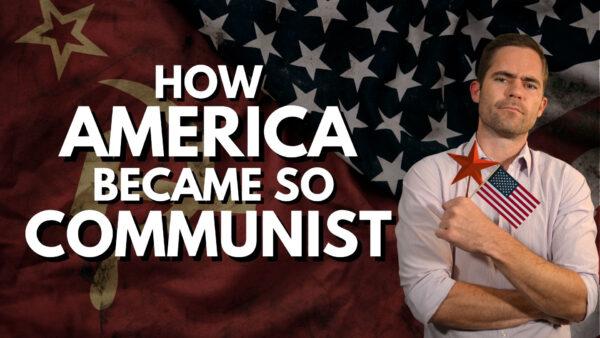 How America Became So Communist | Documentary