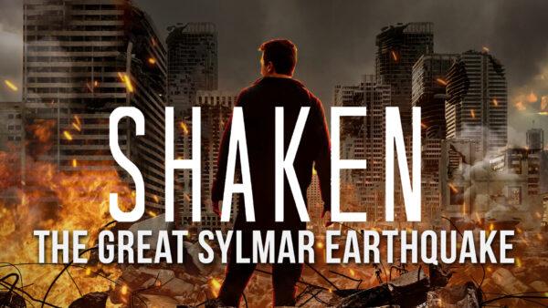 Shaken: The Great Sylmar Earthquake | Documentary