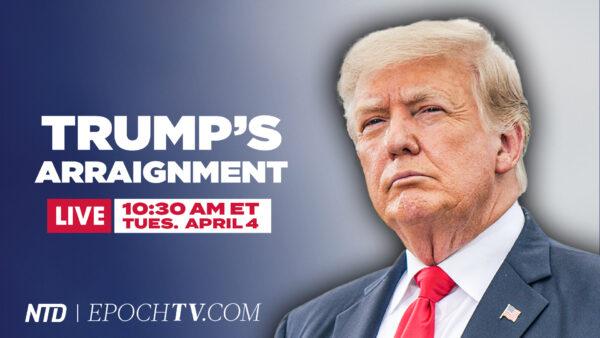 Special Live Coverage of Trump’s Arraignment