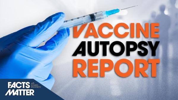 New COVID Vaccine Bombshell Emerges | Facts Matter