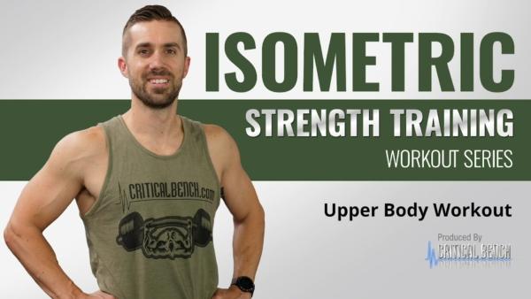 Upper Body Workout | Isometric Strength Training Workout Series Ep. 1