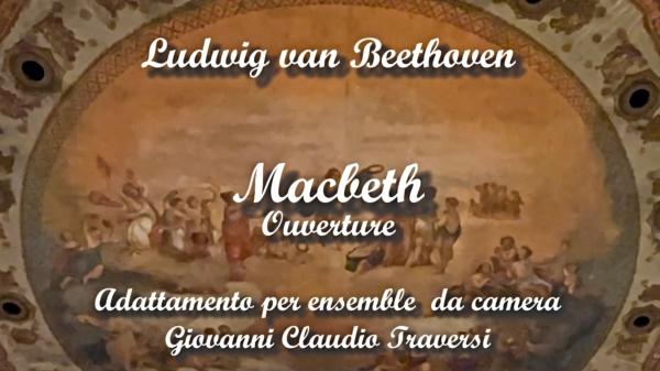Beethoven: Macbeth Overture | Ensemble Accademia Ducale, Giovanni Claudio Traversi