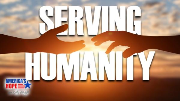 Serving Humanity | America’s Hope