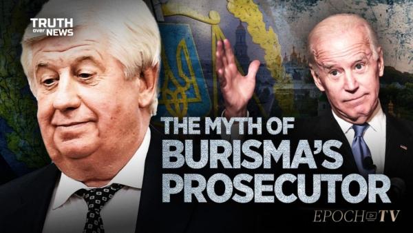 Media Narrative on Ukrainian Prosecutor Shokin is Wrong—Here’s the Real Story | Truth Over News