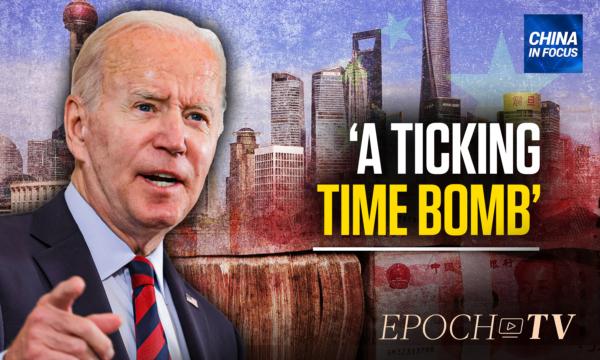‘Ticking Time Bomb’: Biden on China’s Economy