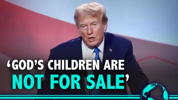 Trump Vows to End Child Trafficking Using Title 42, Enact 'Largest Deportation Operation in American History'