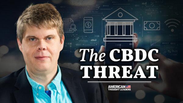Currency of Control: How CBDC Implementation Is Leading to Global Tyranny–Aaron Day