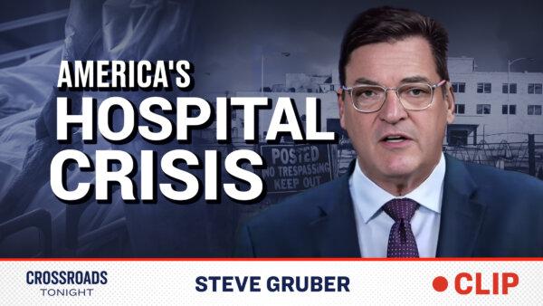 America Faces Very Real Health Care Crisis as Hospitals Shut Down: Steve Gruber