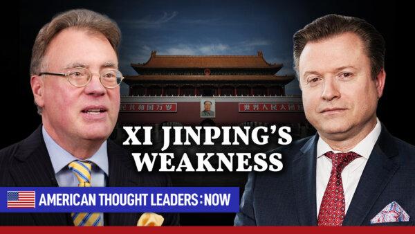 How Our Leaders Failed to Leverage Xi Jinping’s Key Weakness: Bradley Thayer | ATL:NOW