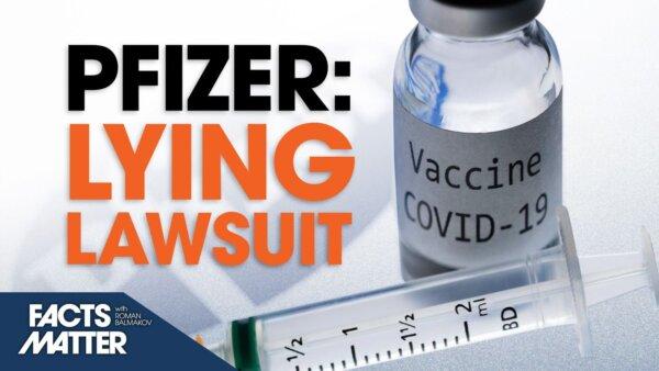 [2PM ET] Texas Drops Legal Bombshell on Pfizer | Facts Matter
