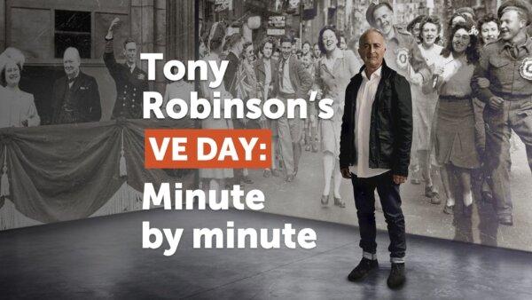 Tony Robinson’s VE Day: Minute by Minute