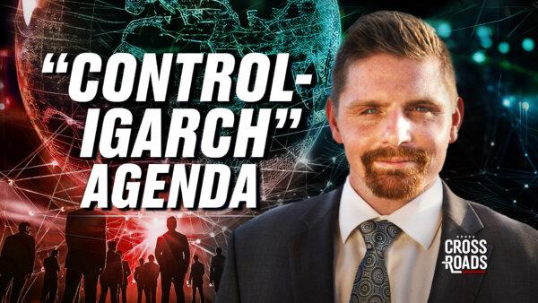 [PREMIERING at 10:30AM ET] Behind the Globalist Strategy to Control Your Life: Seamus Bruner Exposes the ‘Controligarch’ Agenda