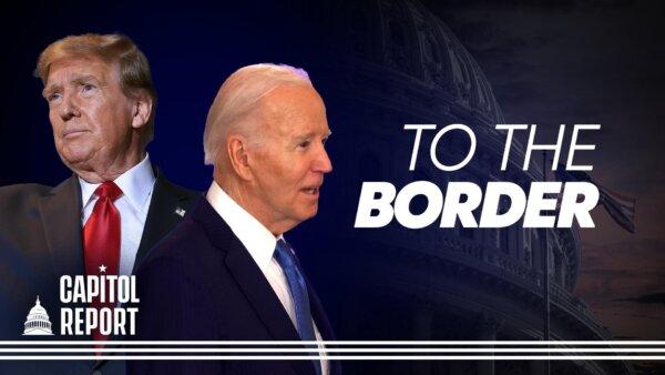 Biden, Trump Both Visit Texas Border Today | Capitol Report