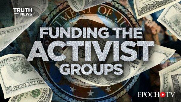 How Our Government Uses Settlement Funds to Funnel Money to Left-Wing Activist Groups | Truth Over News