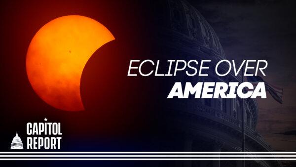 Rare Solar Eclipse Casts Darkness Across Central and Northern America | Capitol Report