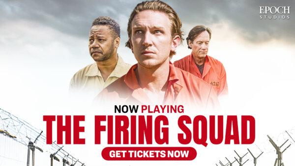 The Firing Squad: An Incredible TRUE Story Opens Nationwide on August 2