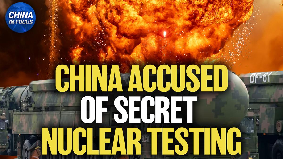US: China Has Conducted Secret Nuclear Testing thumbnail
