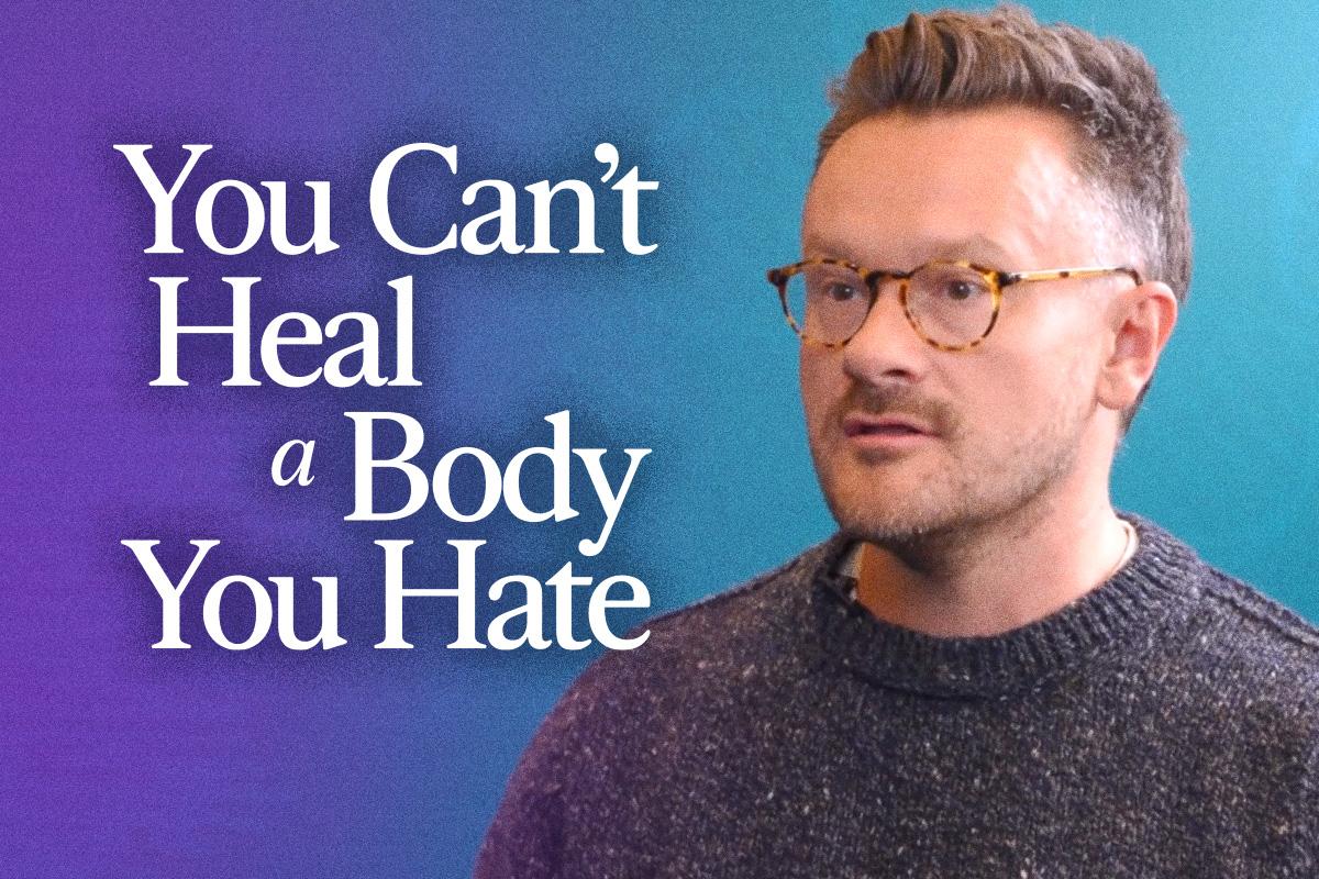 Why You Can’t Heal A Body You Hate: Dr. Will Cole thumbnail